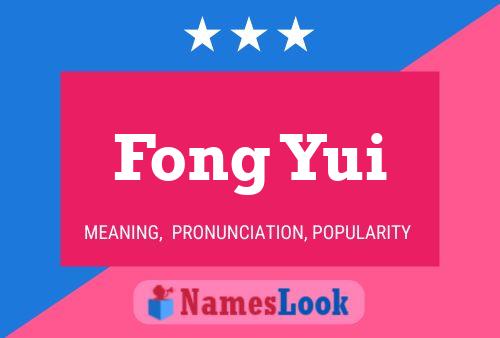 Fong Yui Name Poster