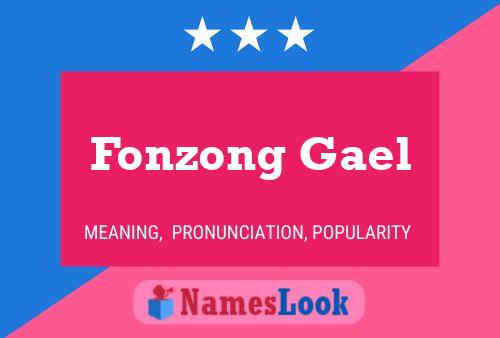 Fonzong Gael Name Poster