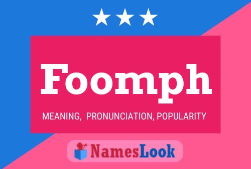 Foomph Name Poster