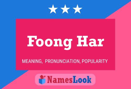 Foong Har Name Poster