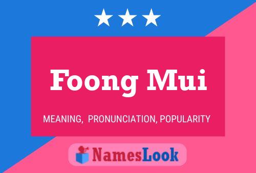 Foong Mui Name Poster