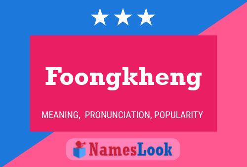 Foongkheng Name Poster