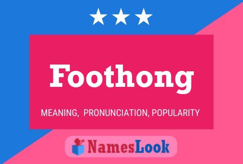 Foothong Name Poster