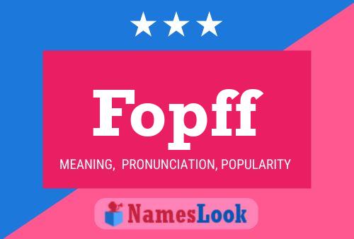 Fopff Name Poster