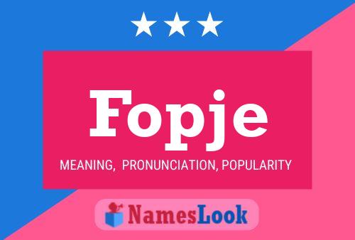 Fopje Name Poster