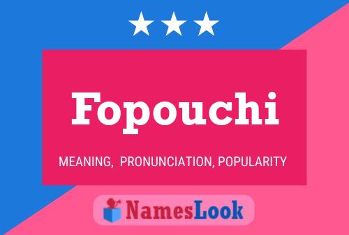 Fopouchi Name Poster