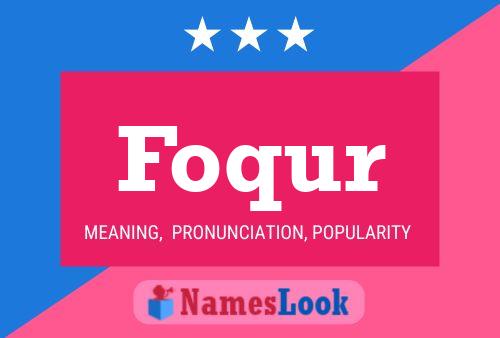 Foqur Name Poster