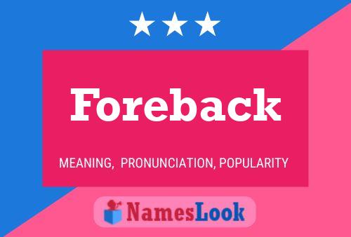 Foreback Name Poster