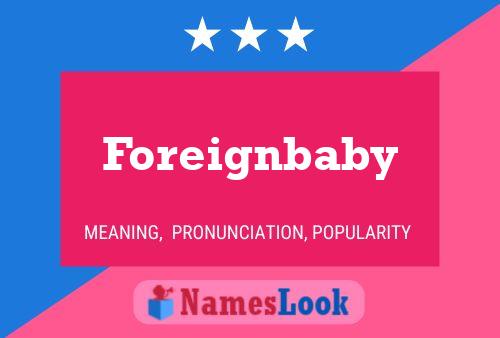 Foreignbaby Name Poster