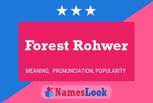 Forest Rohwer Name Poster