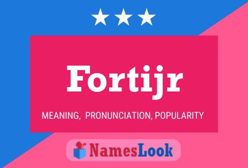 Fortijr Name Poster