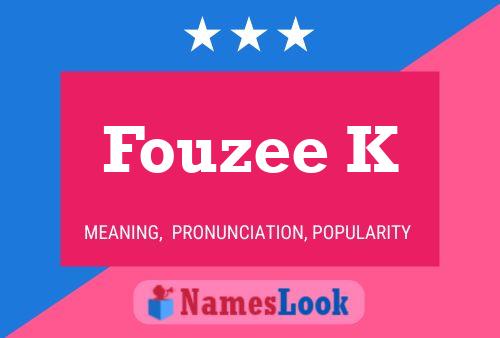 Fouzee K Name Poster