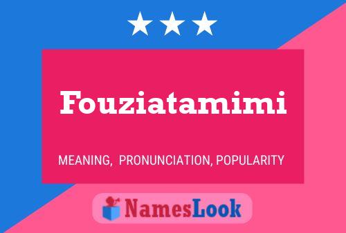 Fouziatamimi Name Poster