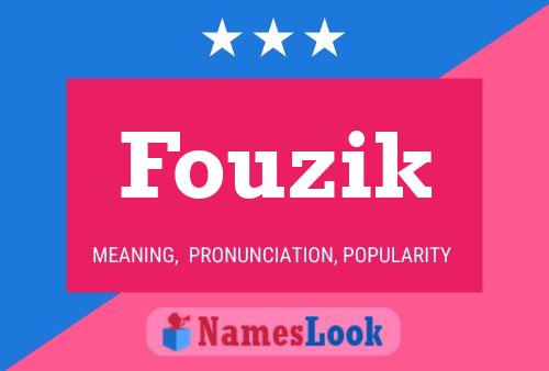 Fouzik Name Poster