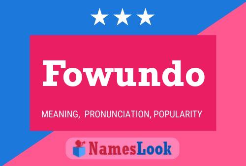 Fowundo Name Poster