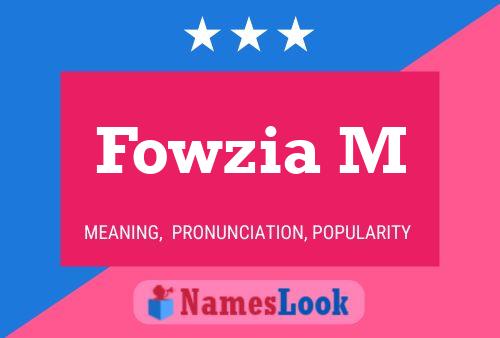 Fowzia M Name Poster