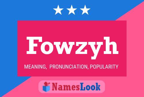 Fowzyh Name Poster