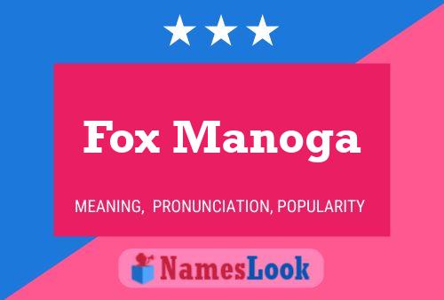 Fox Manoga Name Poster