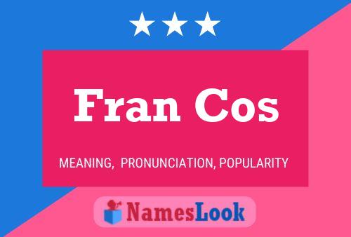 Fran Cos Name Poster