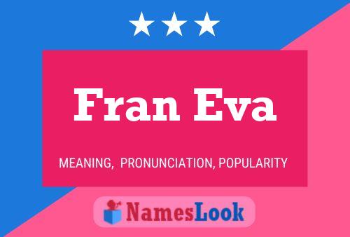 Fran Eva Name Poster