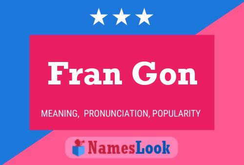 Fran Gon Name Poster