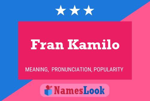 Fran Kamilo Name Poster