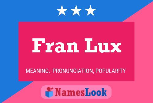 Fran Lux Name Poster