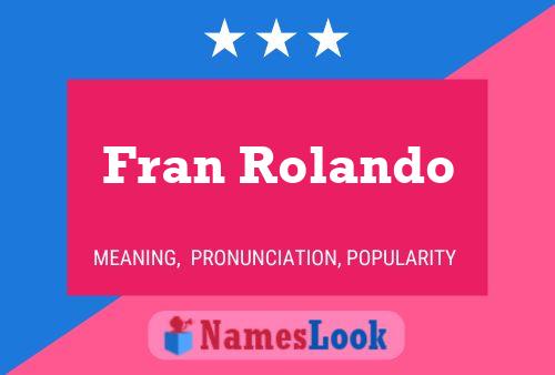 Fran Rolando Name Poster