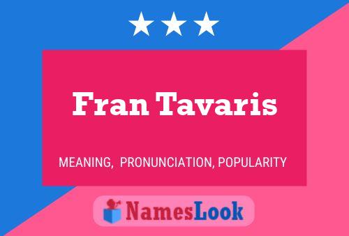 Fran Tavaris Name Poster