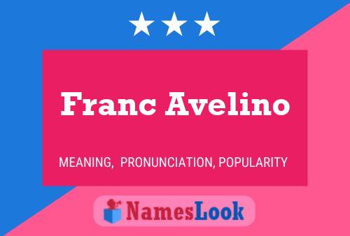 Franc Avelino Name Poster