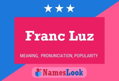 Franc Luz Name Poster