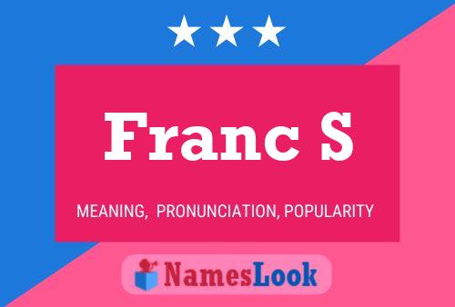 Franc S Name Poster