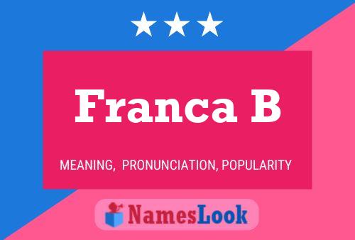 Franca B Name Poster