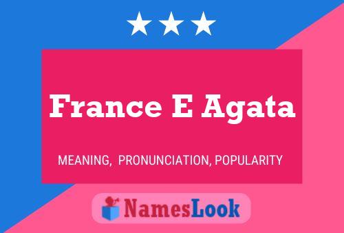 France E Agata Name Poster