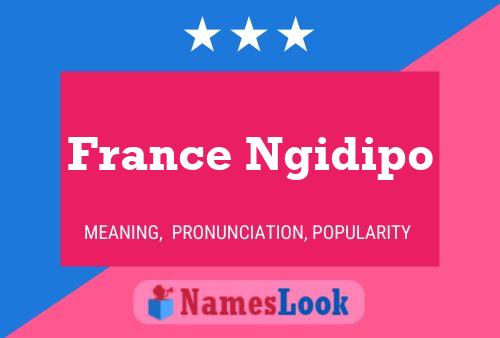 France Ngidipo Name Poster