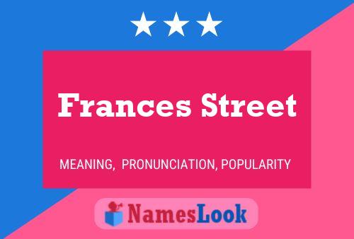 Frances Street Name Poster