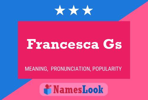 Francesca Gs Name Poster