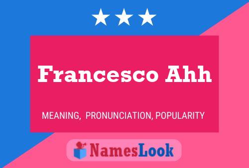 Francesco Ahh Name Poster