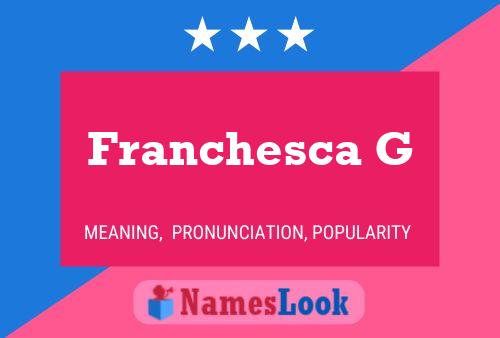 Franchesca G Name Poster