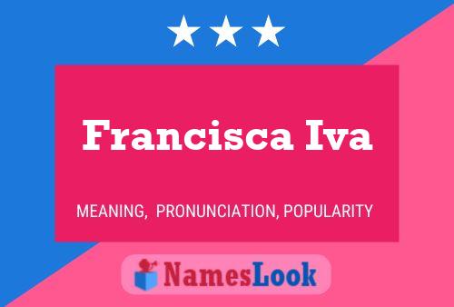 Francisca Iva Name Poster