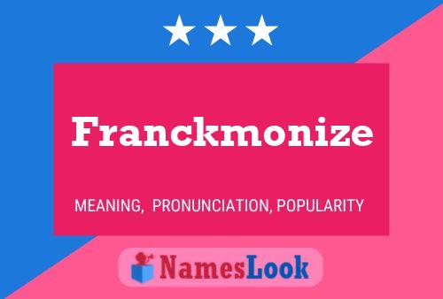 Franckmonize Name Poster