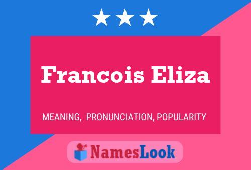 Francois Eliza Name Poster