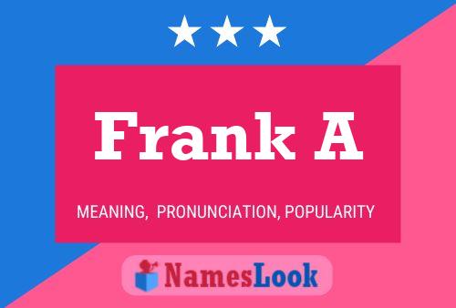 Frank A Name Poster