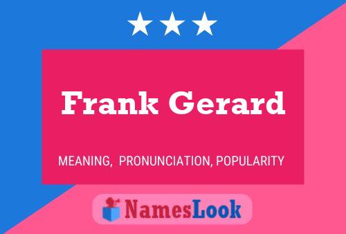 Frank Gerard Name Poster