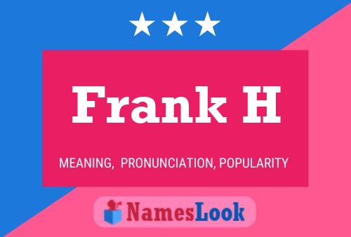 Frank H Name Poster