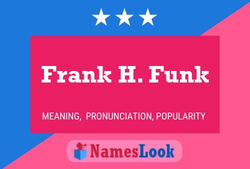 Frank H. Funk Name Poster