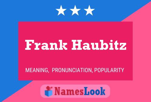 Frank Haubitz Name Poster