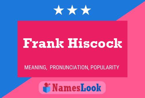 Frank Hiscock Name Poster