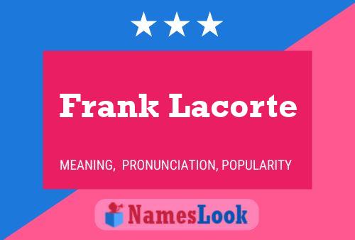 Frank Lacorte Name Poster