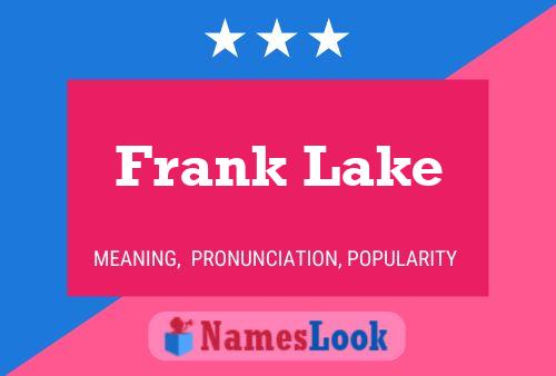 Frank Lake Name Poster